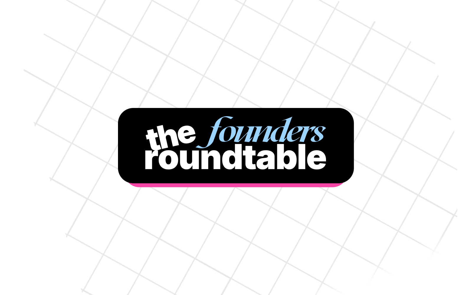 Founders Roundtable