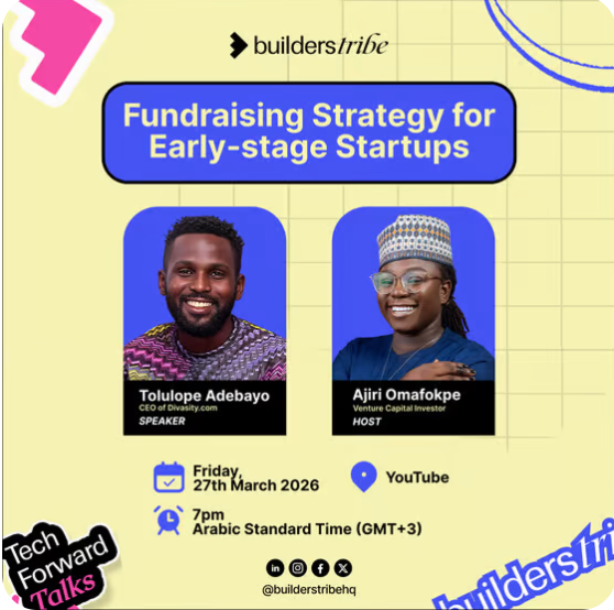 Fundraising Strategy for Early-Stage Startups W/Tolulope Adebayo H/Ajiri Omafokpe